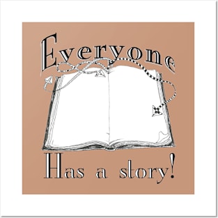 Everyone Has a Story Posters and Art